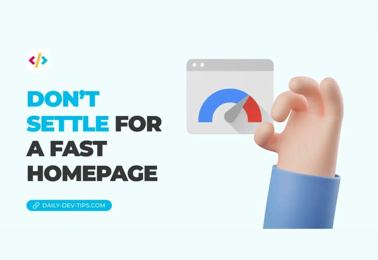 dont settle for a fast homepage